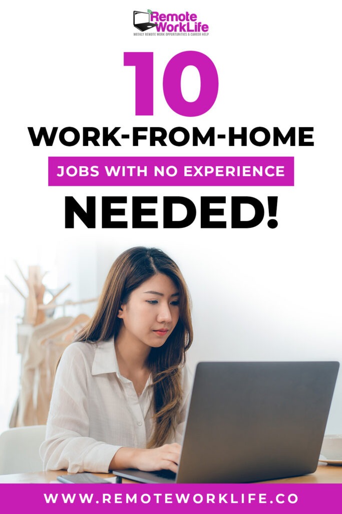 10 WorkFromHome Jobs With NO Experience Needed! 2021 Remote Work Life