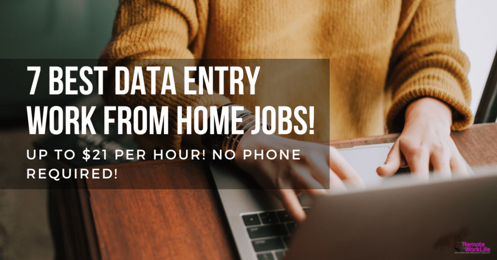 7 BEST Data Entry Work From Home Jobs! Up To 21 Per Hour! No Phone